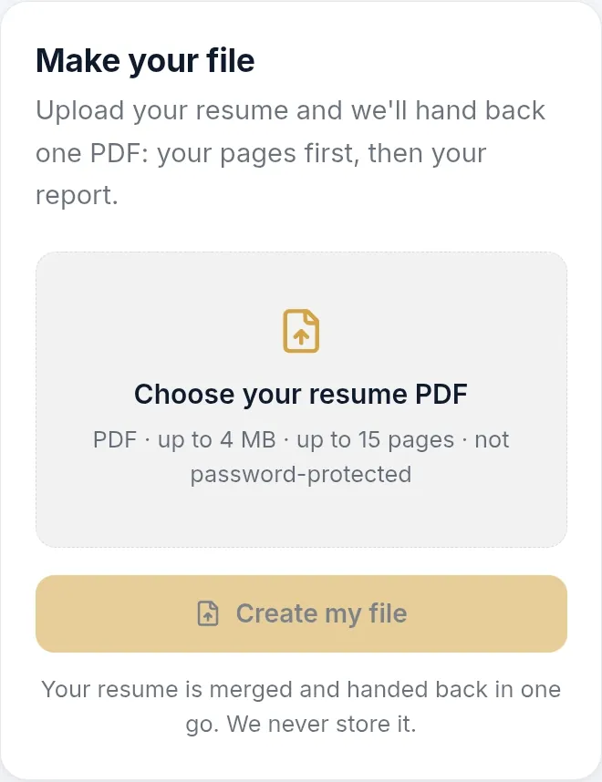 The Make your file card in the app: choose your resume as a PDF and get one file back. The app notes that it never stores your resume.